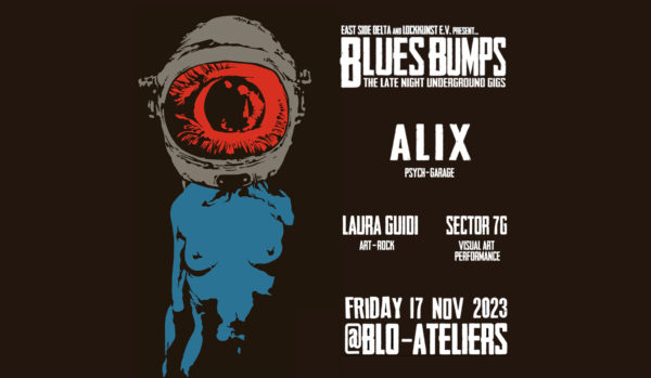 Blues Bumps with ALIX, Laura Guidi and Sector 7G